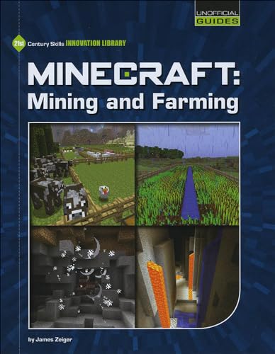 Minecraft Mining and Farming (21st Century Skills Innovation Library: Unofficial Guides Junior)