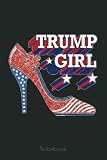Trump Girl Cute High Heel American USA Flag Glitter Notebook: Trump Notebook & Journal Funny Donald Trump Supporter Gag Gift 6x9 110 Page For Anniversary & Birthday And Daily Notes