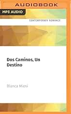 Dos Caminos, Un Destino
