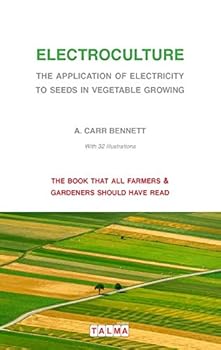 Paperback Electroculture - The Application of Electricity to Seeds in Vegetable Growing Book