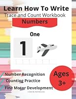 Learn How to Write Numbers: Trace and Count Workbook 1737262525 Book Cover