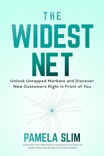 The Widest Net: Unlock Untapped Markets and Discover New Customers