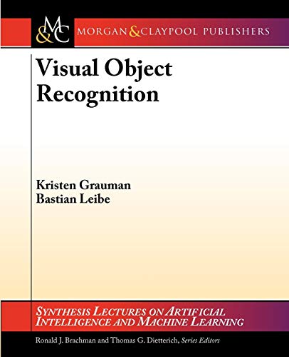 Visual Object Recognition (Synthesis Lectures on Artificial Intelligence and Machine Learning) view 2