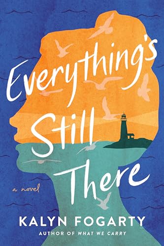 Buy Everything's Still There: A Novel — BookShops.in