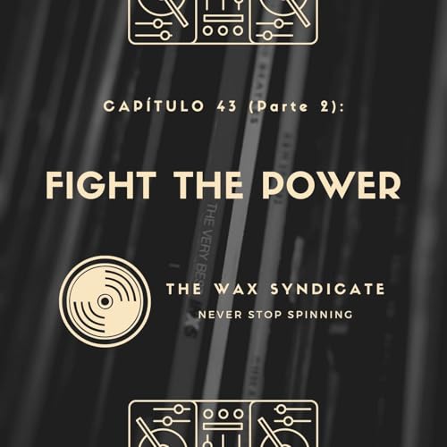 Capitulo 43 (Parte 2) - Fight the Power