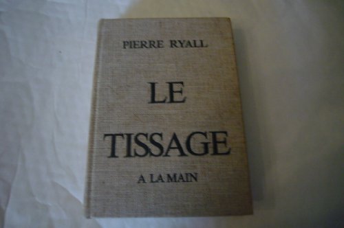 Télécharger Le tissage à la main, tome 1 Livre eBook France
