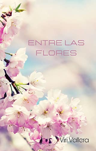 Entre Las Flores Entre Las Flores