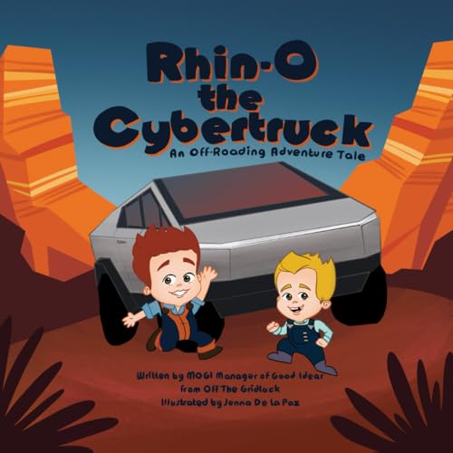 Rhino-O the Cybertruck: An Off-Roading Adventure Tale (Off-Roading Adventure...