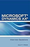 Microsoft® Dynamics AX® Interview Questions: Unofficial Microsoft Dynamics AX Axapta Interview Questions (English Edition)