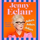Jokes, Jokes, Jokes: My Very Funny Memoir
