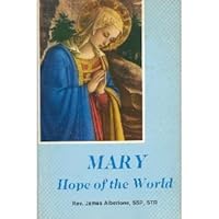Mary, Hope of the World 0819800902 Book Cover