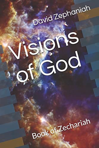 Visions of God: Book of Zechariah