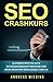 Produktbild SEO Crashkurs: 55 Powertipps für gute Suchmaschinenoptimierung und mehr Besucher über Google und Co.