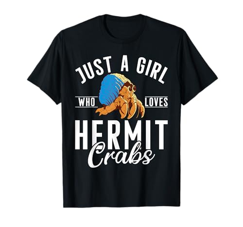 Just a Girl who loves Hermit Crabs T-Shirt
