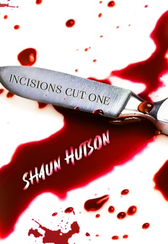 Incisions: Cut One