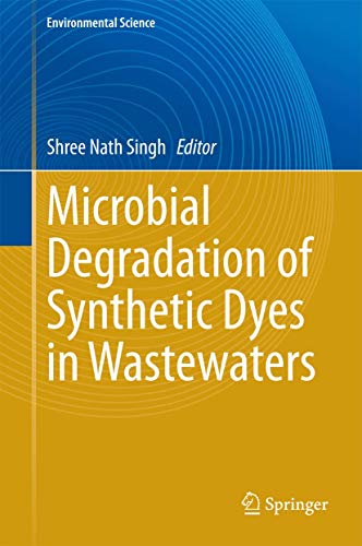 Microbial Degradation of Synthetic Dyes in Wastewaters (Environmental Science and Engineering)