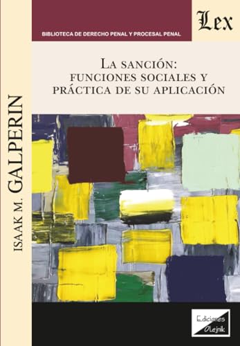 Portada de Sancion, la: funciones sociales y practica de su aplicacion