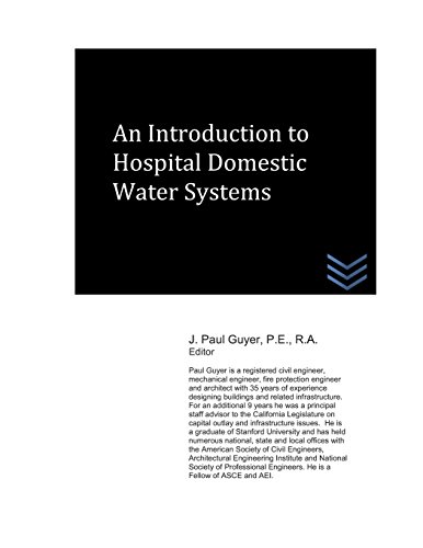An Introduction to Hospital Domestic Water Systems (Hospital and Medical Clinic Design and Engineering)