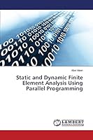 Static and Dynamic Finite Element Analysis Using Parallel Programming 3659803472 Book Cover