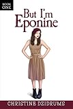 But I'm Eponine (The Altoverse Book 1)
