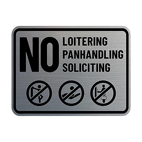 Signs ByLITA Classic Framed No Loitering No Panhandling No Soliciting Sign (Brushed Silver) - Large
