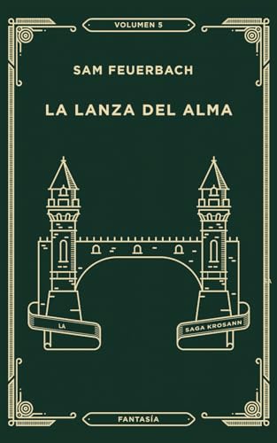 La lanza del alma: La saga Krosann: Volumen 5