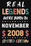 Photo Gallery real legends were born in november 2008: 13th birthday notebook, birthday gifts ideas for men women him her turning publishing born in november 2008 Photo Gallery real legends were born in november 2008: 13th birthday notebook, birthday gifts ideas for men women him her turning publishing born in november 2008