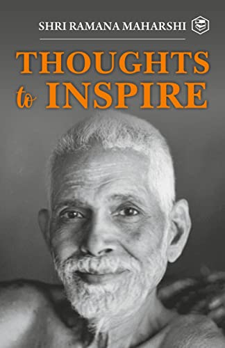 Inspiring Thoughts: Shri Ramana Maharshi