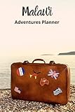 Malawi Adeventures Planner : Trip Planner Itinerary Organizer - Trip Planner Journal Notebook - Travel Planner Organizer - Travel Planner Journal ... Budget Tracker - Travel Prepation Book - Travel Planing Edition 