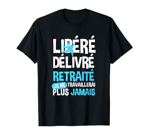 Liberado Liberado Retirado Humor Regalo Retiro Cumpleaños Camiseta
