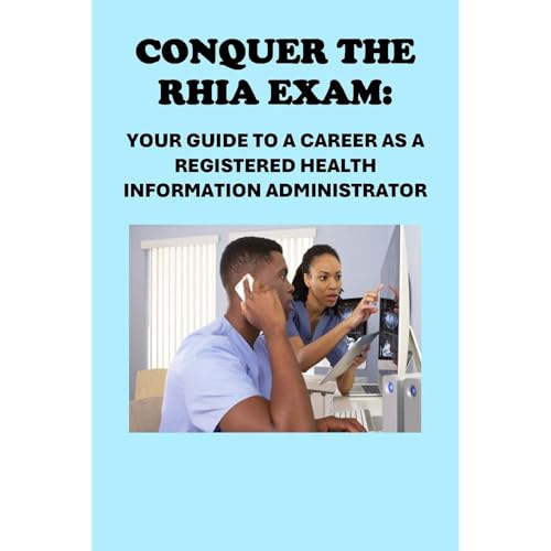 Conquer the RHIA Exam: Your Guide to a Career as a Registered Health Information Administrator by Philip Martin McCaulay episode artwork