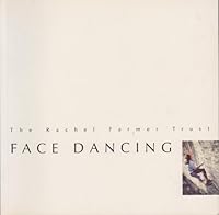Face Dancing: The Rachel Farmer Trust 0952264307 Book Cover