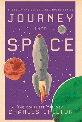 Cover of Journey into Space: The Complete Trilogy