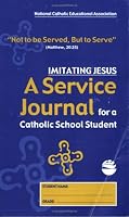 Imitating Jesus: A Service Journal for a Catholic School Student 1558334122 Book Cover