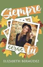 Siempre serás tú