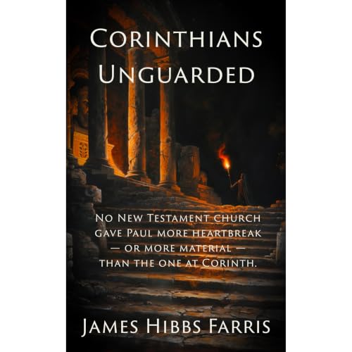 Corinthians Unguarded Audiobook By James Hibbs Farris cover art