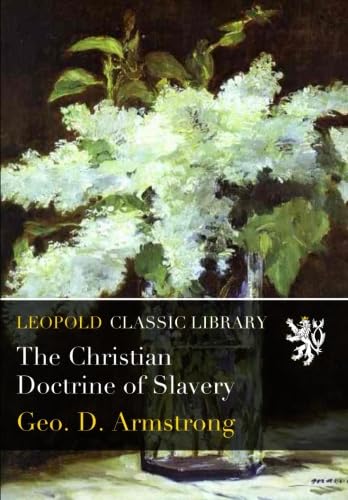 The Christian Doctrine of Slavery