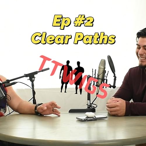 Ep.2: Clear Paths