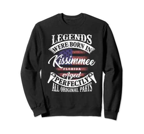 Legends Were Born In Kissimmee Florida Vintage Birthday Felpa