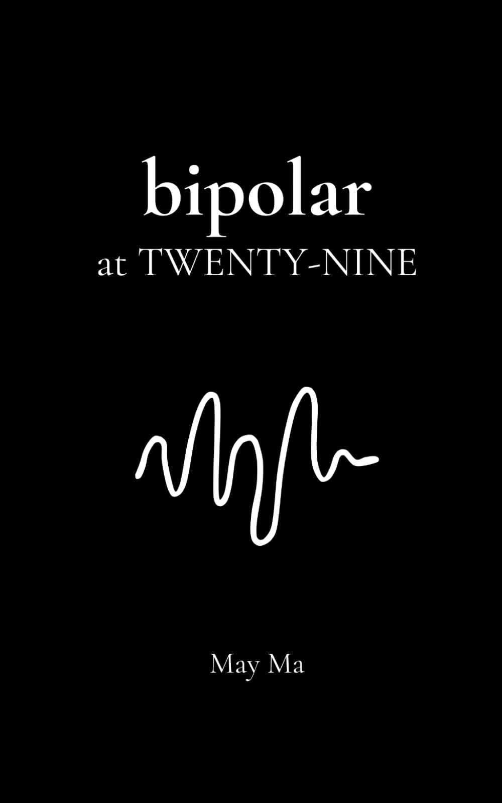 bipolar at TWENTY-NINE