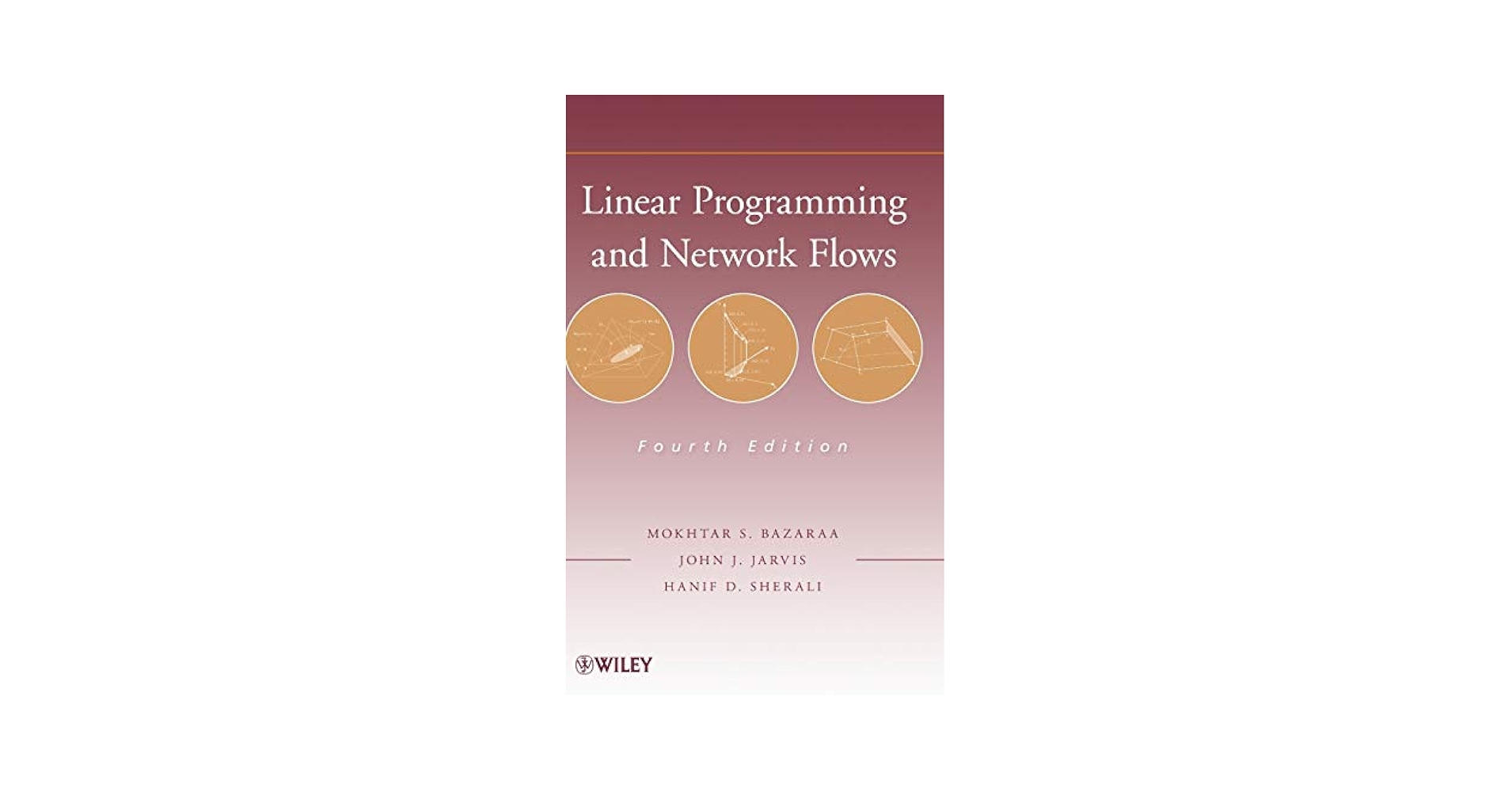 Linear Programming and Network Flows: Bazaraa, Mokhtar S