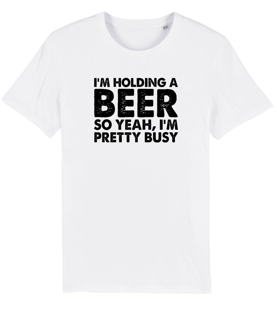 Brand88I'm Holding A Beer So Yeah I'm Pretty Busy, Funny Beer Gifts, Gifts for Dad Adults Printed T-Shirt -Round Neck Regular Fit Cotton Unisex Teeshirt