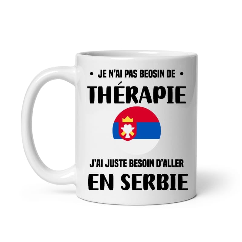 Mug Serbie thérapie vacances départ voyage Tasse Serbie