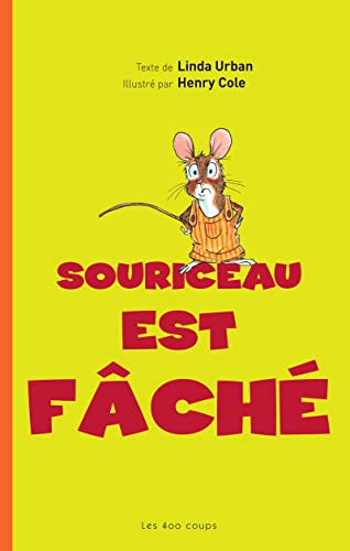 Souriceau est fâché [French] 2895404046 Book Cover