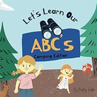Let's Learn Our ABC's: Camping Edition B0D9R3WWJR Book Cover