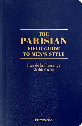 The Parisian Field Guide to Men's Style