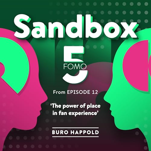 The power of place in fan experience: FOMO5 2, from Ep.12