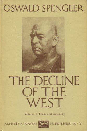 The Decline of the West, Vol. 1: Form amd Actuality