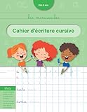  Cahier d’écriture cursive: Apprentissage de l’écriture cursive, les minuscules, dès 6 ans