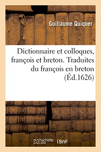 Dictionnaire Et Colloques, François Et Breton. Traduites Du François En Breton (French Edition)